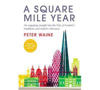 Peter Waine A Square Mile Year (Tascabile)