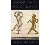 Peter Waldor Door to a Noisy Room (Tascabile)