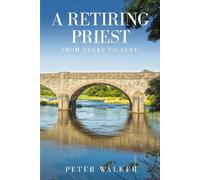 Peter Walker A Retiring Priest (Tascabile)