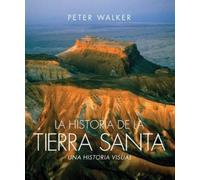 Peter Walker La Historia de la Tierra Santa (Copertina rigida)