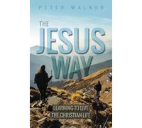 Peter Walker The Jesus Way (Tascabile)