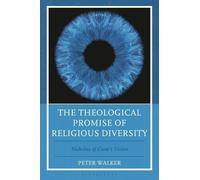 Peter Walker The Theological Promise of Religious Diversity (Copertina rigida)