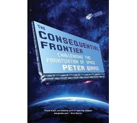 Peter Ward The Consequential Frontier (Copertina rigida)