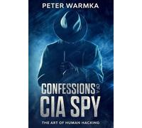 Peter Warmka Confessions of a CIA Spy (Tascabile)