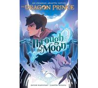 Peter Wartman Through the Moon (The Dragon Prince Graphic Novel #1) (Tascabile)