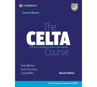 Peter Watkins Scott Thornbury Sandy Millin Scott T The CELTA Course (Tascabile)