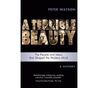 Peter Watson Terrible Beauty: A Cultural History of the Twentieth Ce (Tascabile)