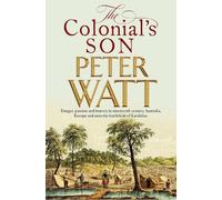 Peter Watt The Colonial's Son: Colonial Series Book 4 (Tascabile)