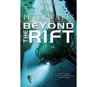 Peter Watts Beyond the Rift (Tascabile)