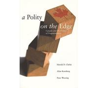 Peter Wearing Allan Kornberg Harold Clarke A Polity on the Edge (Tascabile)