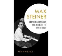 Peter Wegele Max Steiner (Copertina rigida)