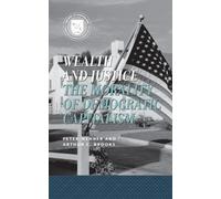 Peter Wehner Arthur C. Brooks Wealth and Justice (Tascabile)