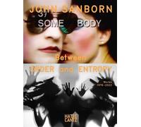 Peter Weibel John Sanborn: Between Order and Entropy, Works 1 (Copertina rigida)