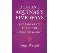 Peter Weigel Reading Aquinas's Five Ways (Tascabile)
