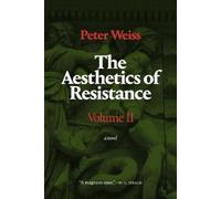 Peter Weiss The Aesthetics of Resistance, Volume II (Tascabile)
