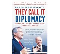 Peter Westmacott They Call It Diplomacy (Tascabile)