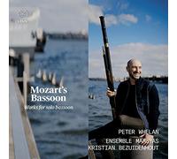 Peter Whelan; Ensemble Marsyas; Kristian Bezuidenhout - Mozart's Bassoon. Works for Solo Bassoon