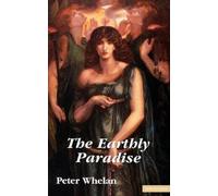 Peter Whelan The Earthly Paradise (Tascabile) Modern Plays