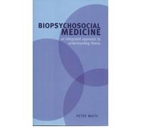 Peter White Biopsychosocial Medicine (Tascabile)