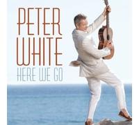 Peter White Here We Go (CD) Album