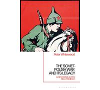 Peter Whitewood The Soviet-Polish War and its Legacy (Tascabile)