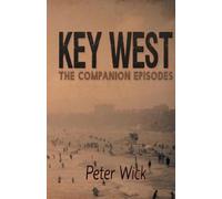 Peter Wick Key West - The Companion Episodes (Tascabile) Key West