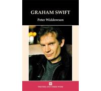 Peter Widdowson Graham Swift (Tascabile) Writers and Their Work