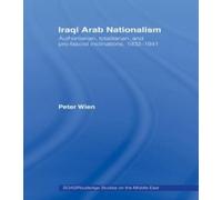 Peter Wien Iraqi Arab Nationalism (Tascabile)
