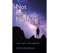 Peter William Armstrong Not for Nothing (Tascabile)