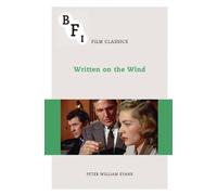 Peter William Evans Written on the Wind (Tascabile) BFI Film Classics