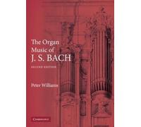 Peter Williams The Organ Music of J. S. Bach (Tascabile)