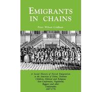 Peter Wilson Co Emigrants in Chains. A Social History of the Forced (Tascabile)