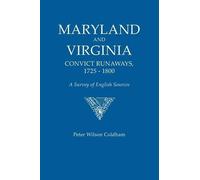 Peter Wilson Co Maryland and Virginia Convict Runaways, 1725-1800. a (Tascabile)