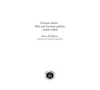 Peter Wilson German Armies (Tascabile) Warfare and History