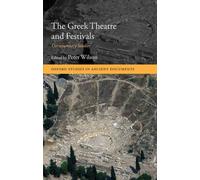 Peter Wilson The Greek Theatre and Festivals (Copertina rigida)