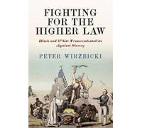 Peter Wirzbicki Fighting for the Higher Law (Copertina rigida)