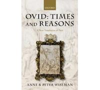 Peter Wiseman Ovid: Times and Reasons (Copertina rigida)