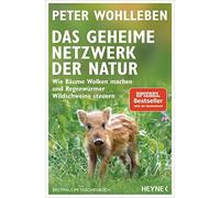 Peter Wohlleben Das geheime Netzwerk der Natur: Wie Bäume Wolken mac (Tascabile)