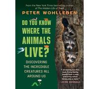 Peter Wohlleben Do You Know Where the Animals Live? (Copertina rigida)
