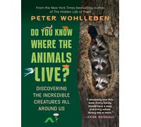 Peter Wohlleben Do You Know Where the Animals Live? (Tascabile)