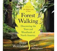 Peter Wohlleben Forest Walking: Discovering the Trees and Woodlands (Tascabile)