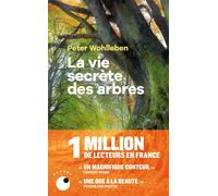 Peter Wohlleben La Vie secrète des arbres: Ce qu'ils ressentent, com (Tascabile)