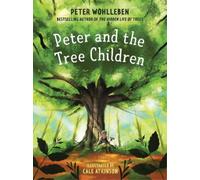 Peter Wohlleben Peter and the Tree Children (Copertina rigida)