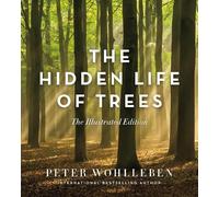 Peter Wohlleben The Hidden Life of Trees: The Illustrated Edi (Copertina rigida)