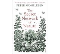 Peter Wohlleben The Secret Network of Nature (Tascabile)