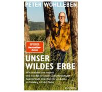 Peter Wohlleben Unser wildes Erbe: Wie Instinkte uns steuern (Copertina rigida)