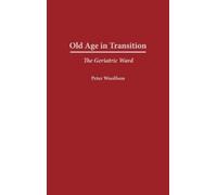 Peter Woolfson Old Age in Transition (Copertina rigida)