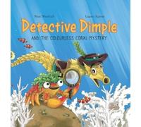 Peter Woolrich Detective Dimple and the Colourless Coral Myst (Copertina rigida)