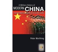 Peter Worthing A Military History of Modern China (Copertina rigida)