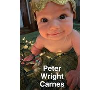 Peter Wright Carnes: For Pete's Sake